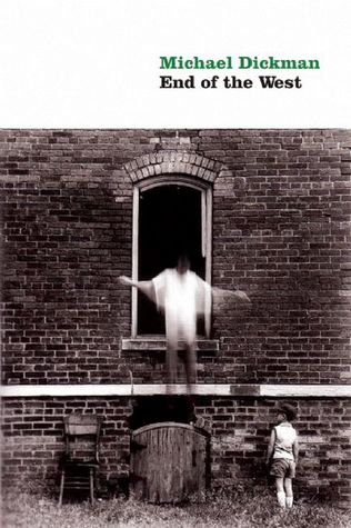 The End of the West (Lannan Literary Selections)