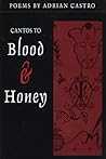 Cantos to Blood & Honey Cantos to Blood & Honey