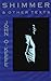 Shimmer & Other Texts