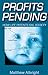 Profits Pending: How Life P...