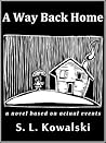 A Way Back Home by S.L. Kowalski