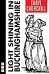 Light Shining in Buckinghamshire Light Shining in Buckinghamshire