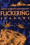 Flickering Shadows