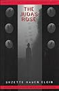 The Judas Rose by Suzette Haden Elgin