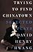 Trying to Find Chinatown: The Selected Plays of David Henry Hwang