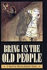 Bring Us the Old People
