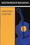 Cranial Guitar: Selected Poems Cranial Guitar: Selected Poems