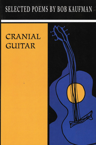Cranial Guitar: Selected Poems