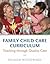 Family Child Care Curriculum: Teaching through Quality Care