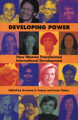 Developing Power: How Women Transformed International Development (Paperback)