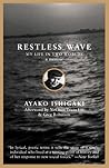 Restless Wave: My Life in Two Worlds