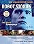 Robot Stories: And More Screenplays