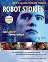 Robot Stories: And More Screenplays Robot Stories: And More Screenplays