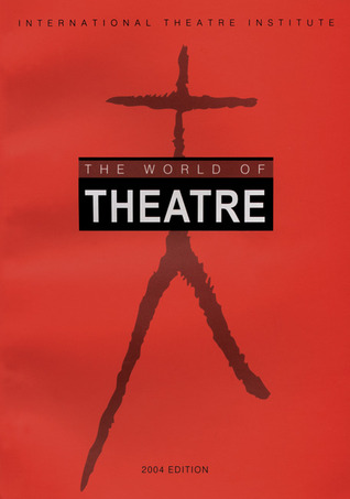 The World of Theatre, 2004 Edition