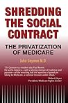 Shredding the Social Contract: The Privatization of Medicare