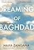 Dreaming of Baghdad by Haifa Zangana