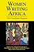 Women Writing Africa: Volume 1: The Southern Region (Women Writing Africa, 1)