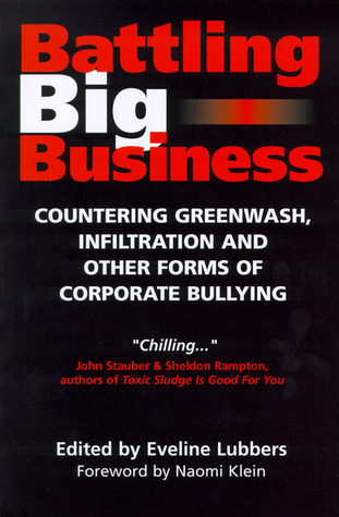 Battling Big Business: Countering Greenwash, Infiltration and Other Forms of Corporate Bullying