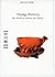 Yixing Pottery: The World of Chinese Tea Culture (Arts of China)