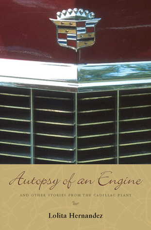 Autopsy of an Engine: and Other Stories from the Cadillac Plant (Paperback)