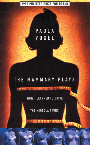 The Mammary Plays: How I Learned to Drive / The Mineola Twins (Paperback)