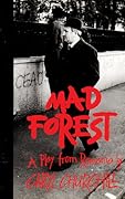 Mad Forest: A Play from Romania