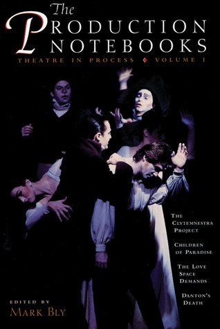 The Production Notebooks: Theatre in Process, Volume One (Paperback)