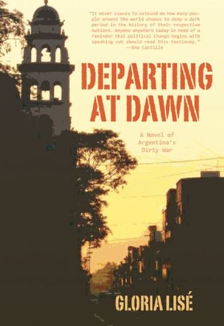 Departing at Dawn: A Novel of Argentina's Dirty War (Paperback)