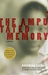 The Amputated Memory