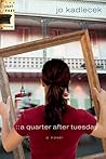 A Quarter After Tuesday (The Lightfoot Trilogy #2) A Quarter After Tuesday (The Lightfoot Trilogy #2)