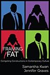 Framing Fat by Samantha Kwan