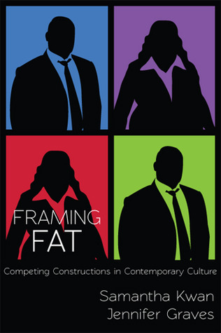 Framing Fat: Competing Constructions in Contemporary Culture (Paperback)