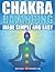 Chakra Balancing Made Simpl...