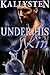 Under His Skin by Kallysten Under His Skin by Kallysten