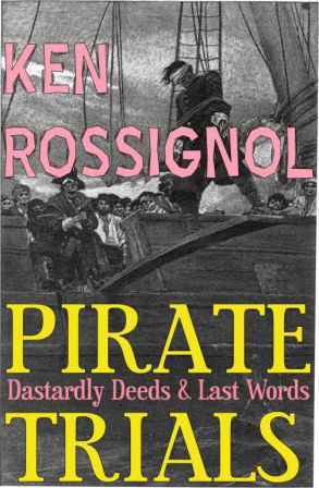 Pirate Trials: Dastardly Deeds & Last Words