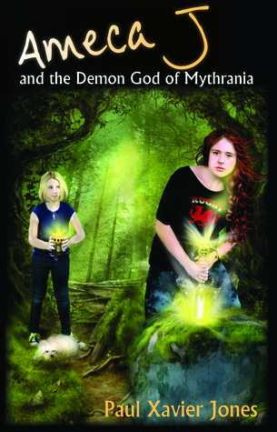 Ameca J and the Demon God of Mythrania (Ameca J Chronicles, #3)