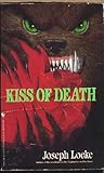 Kiss of Death Kiss of Death