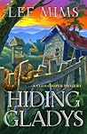 Hiding Gladys by Lee Mims