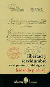 Libertad y servidumbre en el Puerto Rico del siglo XIX (Paperback)