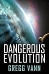Dangerous Evolution