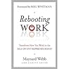 Rebooting Work: T...