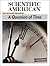 A Question of Time The Ultimate Paradox by Scientific American