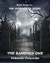 The Banished One (Undeparted, #3) The Banished One (Undeparted, #3)