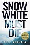 Snow White Must Die by Nele Neuhaus