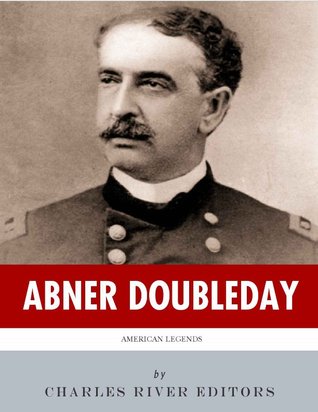 Abner Doubleday: American Legends