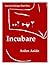 Incubare by Arden Aoide