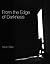 From the Edge of Darkness