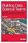 Building Data Science Teams by D.J. Patil