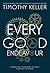 Every Good Endeavour by Timothy J. Keller