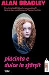 Placinta e dulce ...